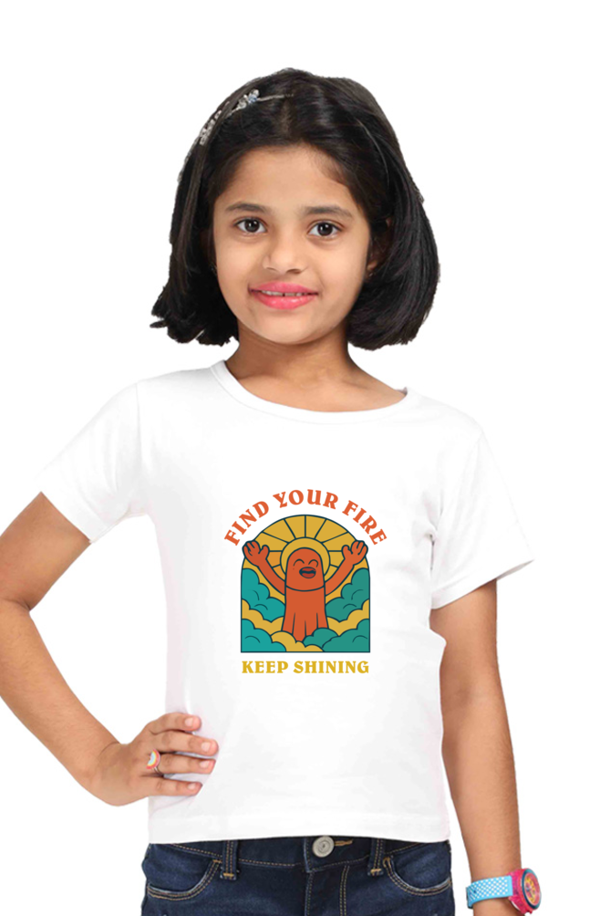 Find Your Fire – Keep Shining | Girls' Cotton T-Shirt